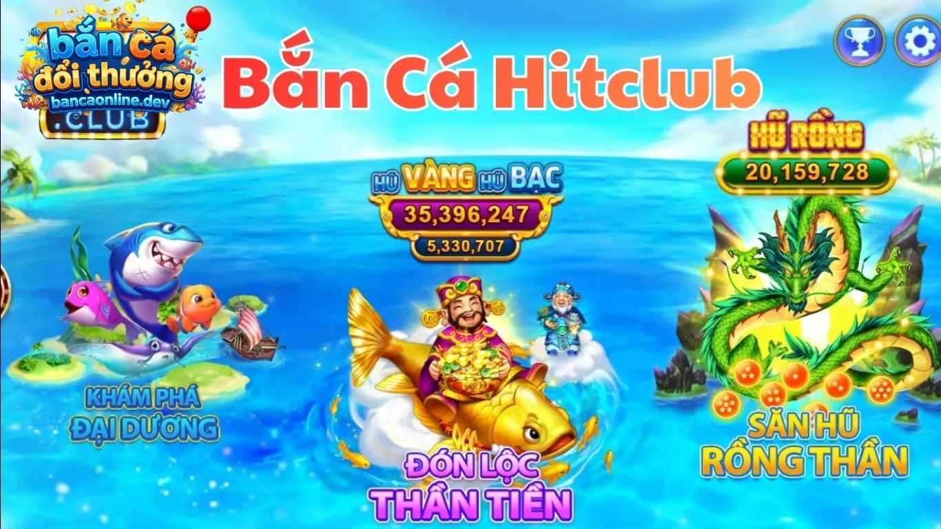 Cập nhật cách chơi game bắn cá Hitclub cho tân thủ